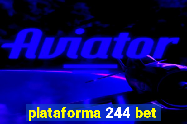 plataforma 244 bet